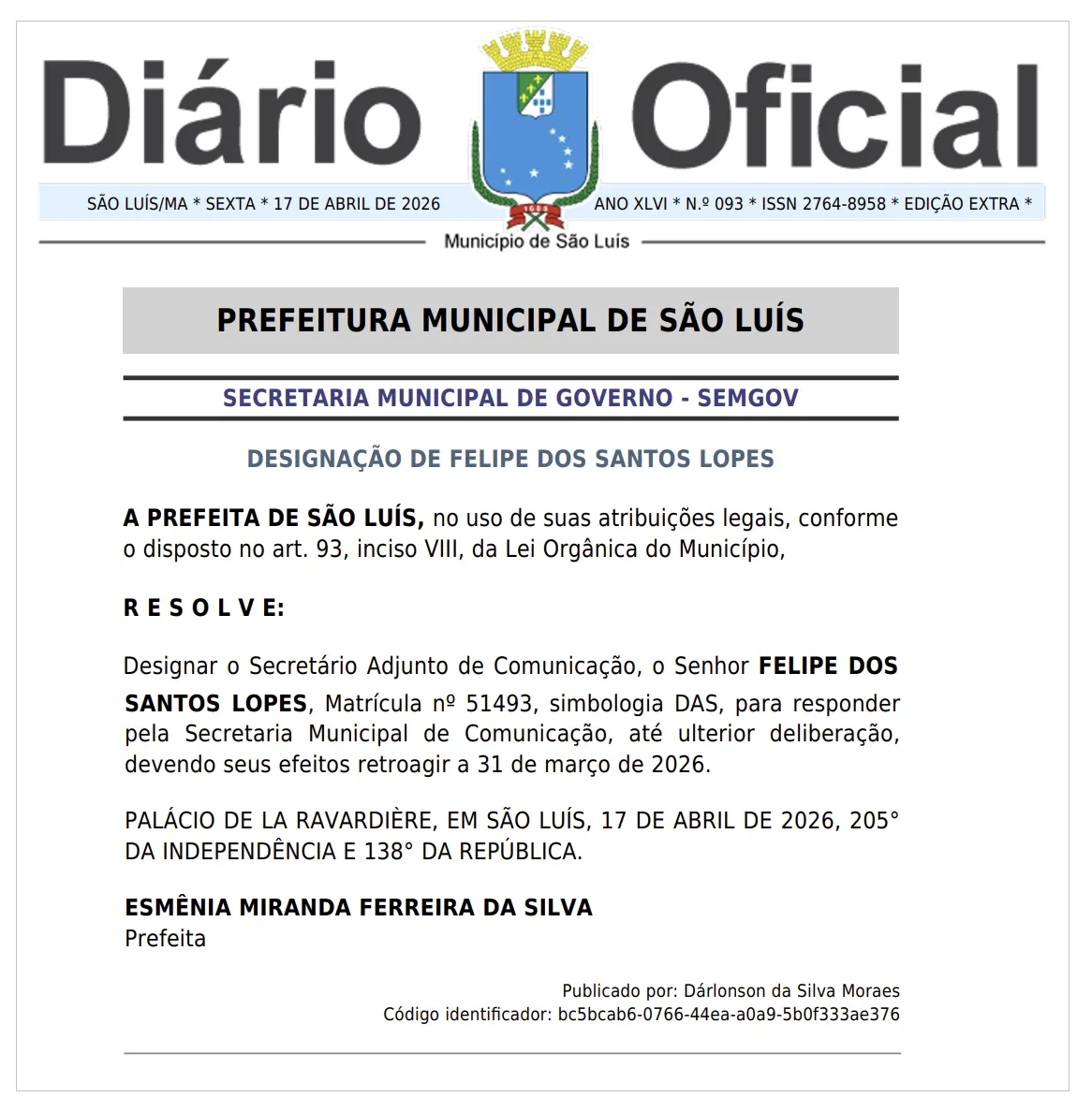 Nomeação de Felipe dos Santos Lopes foi publicada no Diário Oficial do dia 17 de abril de 2026.